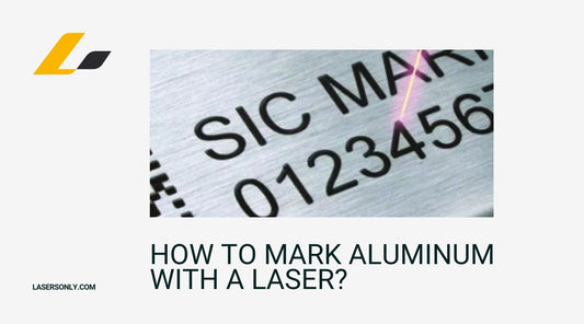 How to Mark Aluminum with a Laser?